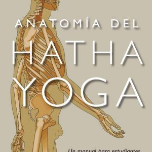 COULTER, D. Anatomía del Hatha Yoga